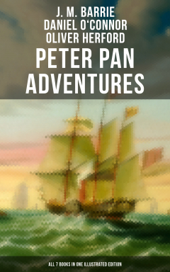 Книга Peter Pan Adventures: ALL 7 Books in One Illustrated Edition на ReadRate.com книга Peter Pan Adventures: ALL 7 Books in One Illustrated Edition